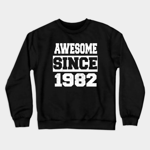 Awesome since 1982 Crewneck Sweatshirt by LunaMay